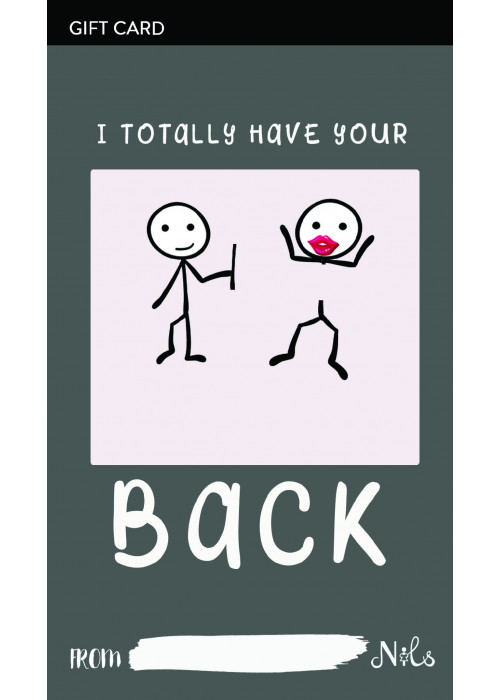 "I TOTALLY HAVE YOUR BACK" GIFT CARD